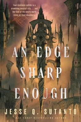An Edge Sharp Enough by Sutanto, Jesse Q.