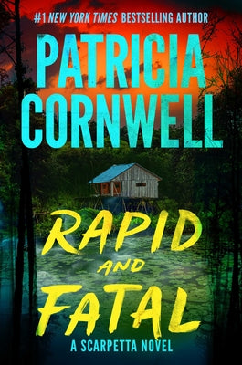 Rapid and Fatal: A Scarpetta Novel by Cornwell, Patricia