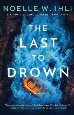 The Last to Drown by Ihli, Noelle West