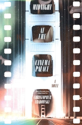 Midnight at the Cinema Palace by Tradowsky, Christopher