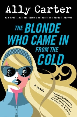 The Blonde Who Came in from the Cold by Carter, Ally