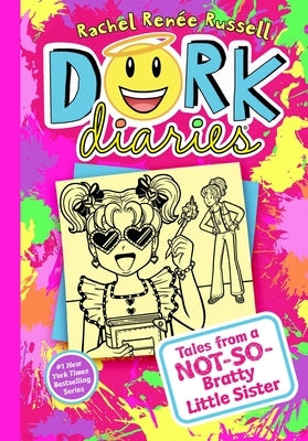 Dork Diaries 16: Tales from a Not-So-Bratty Little Sister by Russell, Rachel Renée