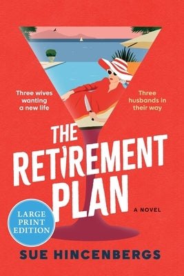 The Retirement Plan by Hincenbergs, Sue