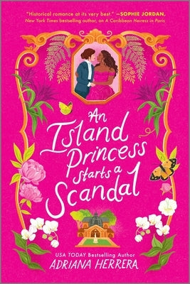 An Island Princess Starts a Scandal by Herrera, Adriana