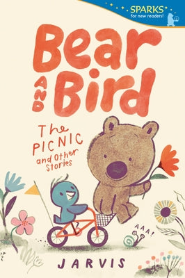 Bear and Bird: The Picnic and Other Stories: Candlewick Sparks by Jarvis
