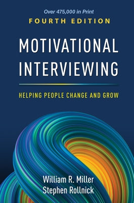Motivational Interviewing: Helping People Change and Grow by Miller, William R.
