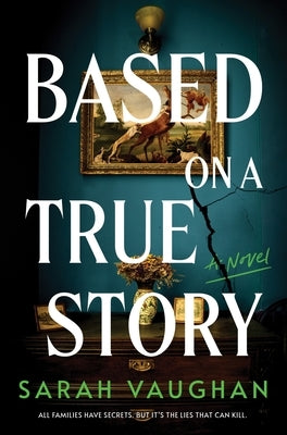 Based on a True Story by Vaughan, Sarah