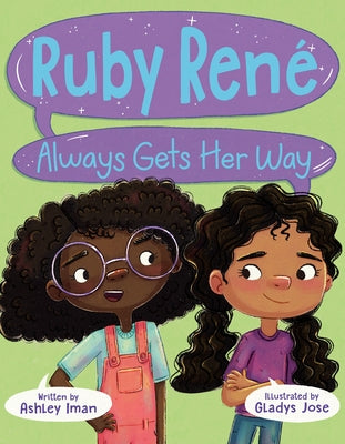 Ruby René Always Gets Her Way by Iman, Ashley