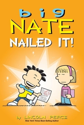 Big Nate: Nailed It!: Volume 28 by Peirce, Lincoln