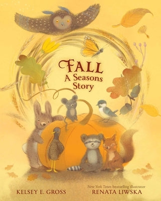 Fall: A Seasons Story by Gross, Kelsey E.