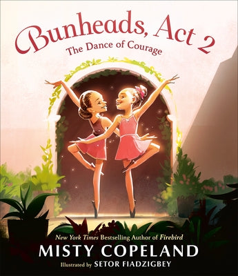 Bunheads, ACT 2: The Dance of Courage by Copeland, Misty