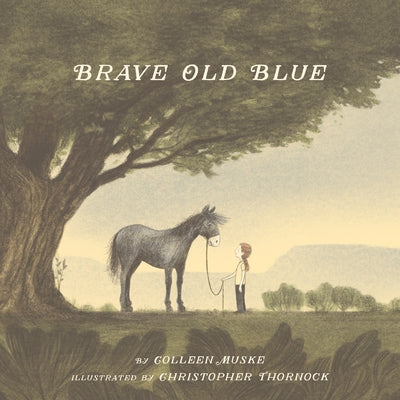 Brave Old Blue by Muske, Colleen