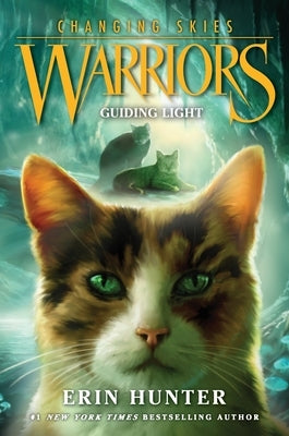 Warriors: Changing Skies #4: Guiding Light by Hunter, Erin
