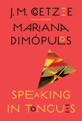 Speaking in Tongues by Coetzee, J. M.
