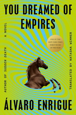You Dreamed of Empires by Enrigue, Álvaro