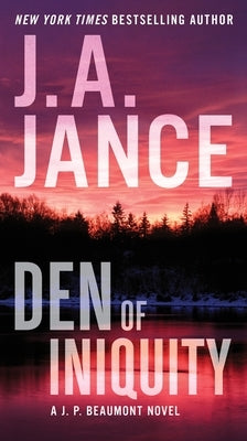 Den of Iniquity: A J. P. Beaumont Novel by Jance, J. A.