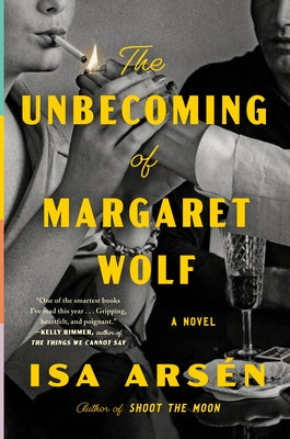The Unbecoming of Margaret Wolf by Arsén, Isa