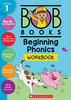 Bob Books - Beginning Phonics Workbook Phonics, Writing Practice, Ages 4 and Up, Kindergarten, First Grade (Stage 1: Starting to Read) by Scholastic