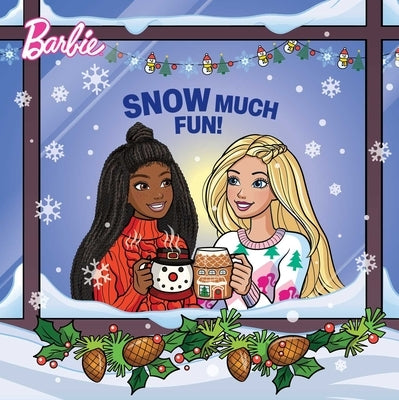 Barbie: Snow Much Fun! by Hodgin, Molly