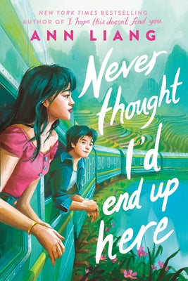 Never Thought I'd End Up Here by Liang, Ann