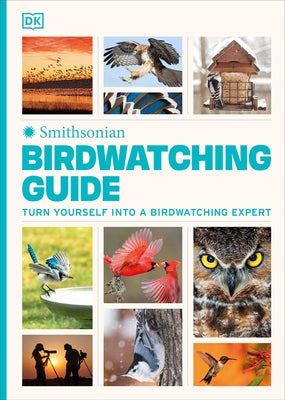 Birdwatching Guide: Turn Yourself Into a Birdwatching Expert by DK