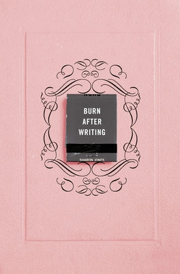 Burn After Writing (Pink) by Jones, Sharon