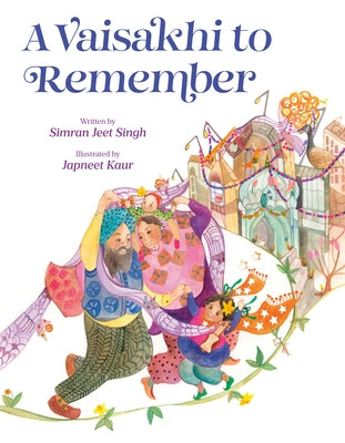 A Vaisakhi to Remember by Singh, Simran Jeet