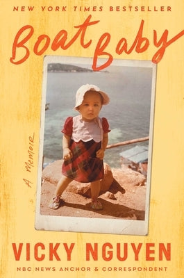 Boat Baby: A Memoir by Nguyen, Vicky
