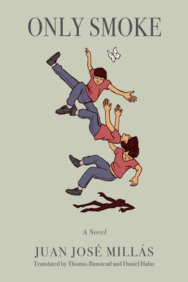 Only Smoke by Millás, Juan José