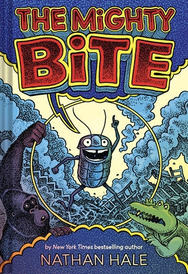 The Mighty Bite: A Graphic Novel by Hale, Nathan