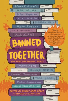 Banned Together: Our Fight for Readers' Rights by Pérez, Ashley Hope
