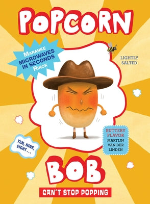Popcorn Bob Can't Stop Popping by Rinck, Maranke