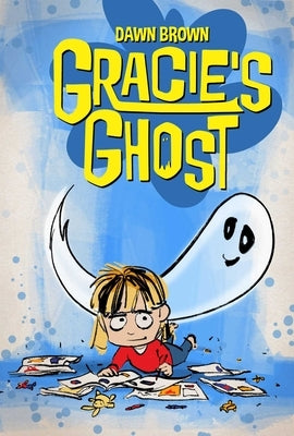 Gracie's Ghost: A Graphic Novel by Brown, Dawn