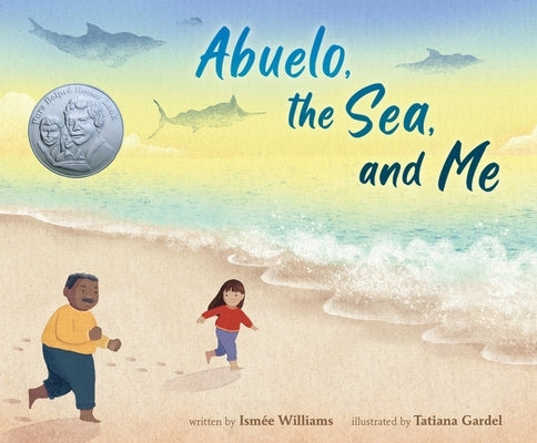 Abuelo, the Sea, and Me by Williams, Ismée