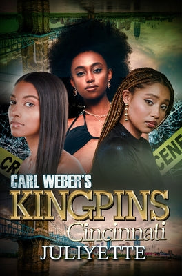 Carl Weber's Kingpins: Cincinnati by Juliyette