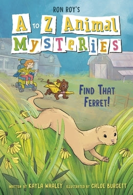 A to Z Animal Mysteries #6: Find That Ferret! by Roy, Ron