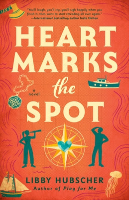 Heart Marks the Spot by Hubscher, Libby