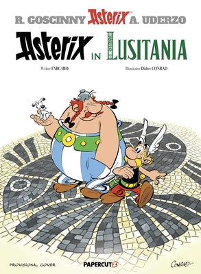 Asterix Vol. 41: Asterix in Lusitania by Goscinny, René