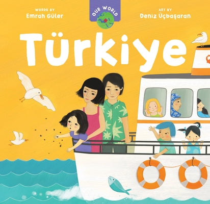 Our World: Türkiye by Güler, Emrah