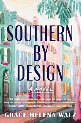 Southern by Design by Walz, Grace Helena