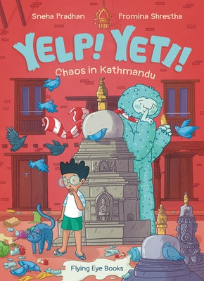 Yelp! Yeti! Chaos in Kathmandu by Pradhan, Sneha