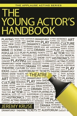 The Young Actor's Handbook by Kruse, Jeremy