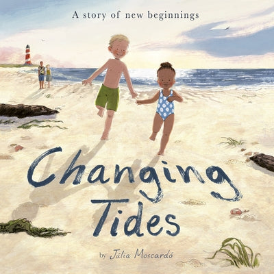 Changing Tides: A Story of New Beginnings by Moscardó, Júlia