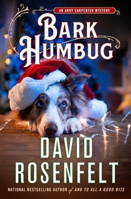 Bark Humbug: An Andy Carpenter Mystery by Rosenfelt, David