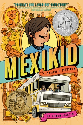 Mexikid: (Newbery Honor Award Winner) by Martín, Pedro