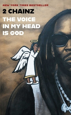 The Voice in My Head Is God by 2. Chainz