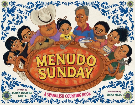 Menudo Sunday: A Spanglish Counting Book by Águila, María Dolores