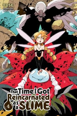 That Time I Got Reincarnated as a Slime, Vol. 4 (Light Novel): Volume 4 by Fuse