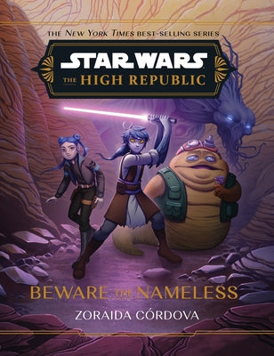 Star Wars: The High Republic: Beware the Nameless by Córdova, Zoraida