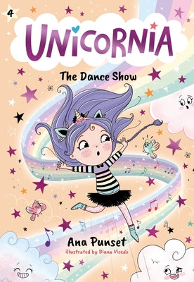 Unicornia: The Dance Show by Punset, Ana